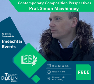 Image for Contemporary Composition Perspectives | Prof. Simon Mawhinney 20/02/25