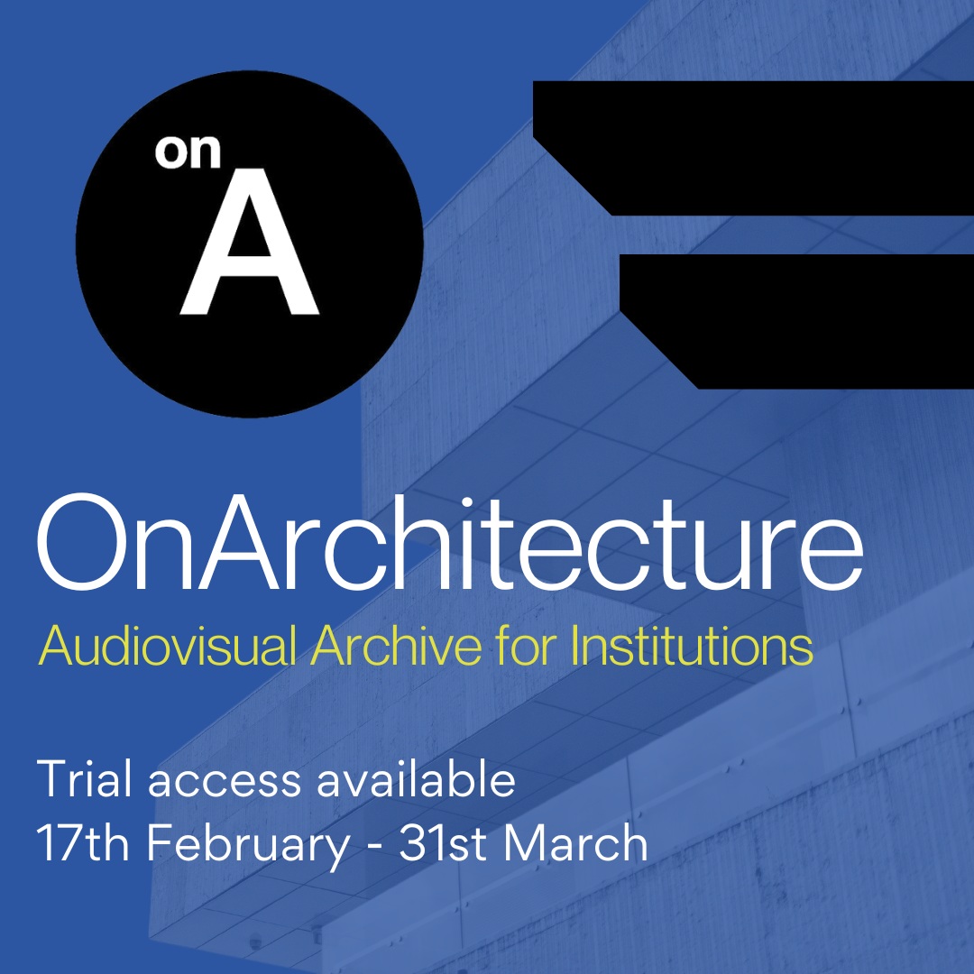 Image for OnArchitecture: Audiovisual Archive of Architecture Online Now Available on Trial in the Online Library