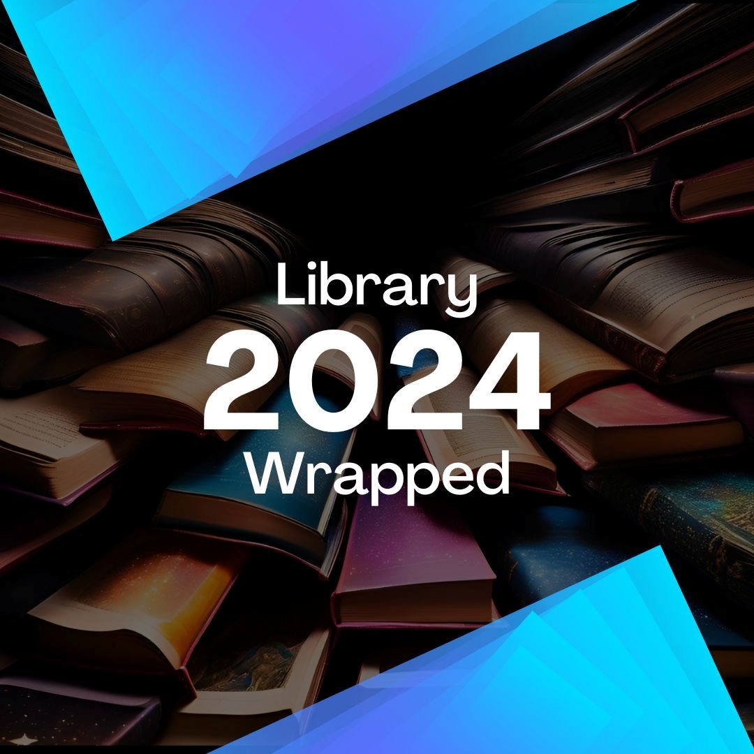 Image for Library Wrapped 2024: your year in reading and research 